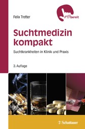 Suchtmedizin kompakt (griffbereit)