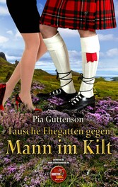 Tausche Ehegatten gegen Mann im Kilt