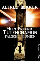 Falsche Mumien: Mein Freund Tutenchamun