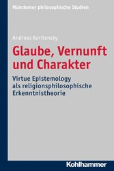 Glaube, Vernunft und Charakter