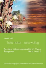 Aus dem Leben eines Arztes im Chaco Buch 1 und 2