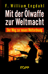 Mit der Ölwaffe zur Weltmacht