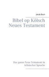 Bibel op Kölsch Neues Testament