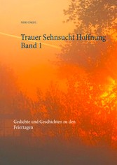 Trauer Sehnsucht Hoffnung