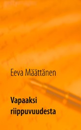 Vapaaksi riippuvuudesta