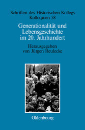 Generationalität und Lebensgeschichte im 20. Jahrhundert