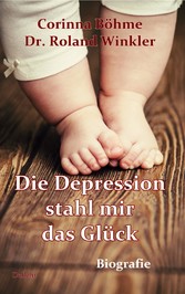 Die Depression stahl mir das Glück - Biografie