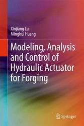 Modeling, Analysis and Control of Hydraulic Actuator for Forging