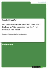 Das inzestuöse Band zwischen Vater und Tochter in 'Die Marquise von O...' von Heinrich von Kleist