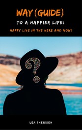 Way (Guide) to a happier life