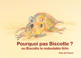 Pourquoi pas biscotte ?