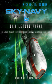 Sky-Navy 06 - Der letzte Pirat