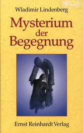 Mysterium der Begegnung