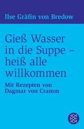 Gieß Wasser in die Suppe - heiß alle willkommen