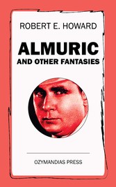 Almuric and Other Fantasies