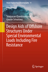 Design Aids of Offshore Structures Under Special Environmental Loads including Fire Resistance