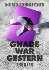 Gnade war gestern