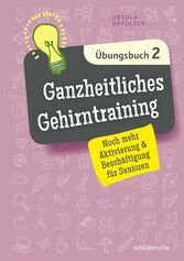 Ganzheitliches Gehirntraining Übungsbuch 2