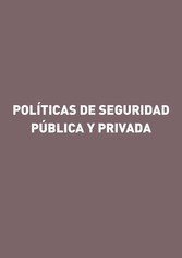 Políticas de seguridad pública y privada