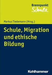 Schule, Migration und ethische Bildung