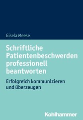 Schriftliche Patientenbeschwerden professionell beantworten