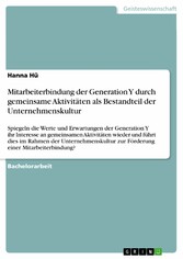 Mitarbeiterbindung der Generation Y durch gemeinsame Aktivitäten als Bestandteil der Unternehmenskultur