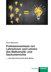 Professionswissen von Lehrerinnen und Lehrern des Mathematik- und Sachunterrichts.