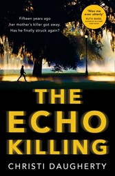 Echo Killing: A gripping debut crime thriller you won't be able to put down!