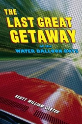 Last Great Getaway of the Water Balloon Boys