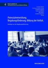 Potenzialentwicklung. Begabungsförderung. Bildung der Vielfalt.