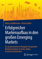 Erfolgreicher Markenaufbau in den großen Emerging Markets