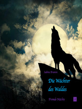 Die Wächter des Waldes