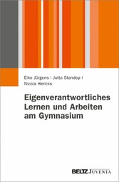 Eigenverantwortliches Lernen und Arbeiten am Gymnasium