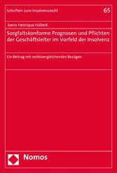 Sorgfaltskonforme Prognosen und Pflichten der Geschäftsleiter im Vorfeld der Insolvenz