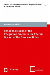 Renationalisation of the Integration Process in the Internal Market of the European Union