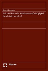 Soll und kann die Arbeitnehmerfreizügigkeit beschränkt werden?