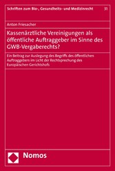 Kassenärztliche Vereinigungen als öffentliche Auftraggeber im Sinne des GWB-Vergaberechts?