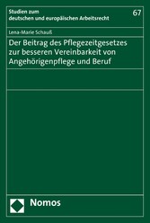 Der Beitrag des Pflegezeitgesetzes zur besseren Vereinbarkeit von Angehörigenpflege und Beruf