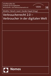 Verbraucherrecht 2.0 - Verbraucher in der digitalen Welt