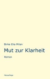 Mut zur Klarheit