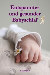 Entspannter und gesunder Babyschlaf