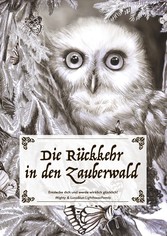 Die Rückkehr in den Zauberwald