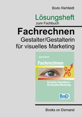 Lösungen zum Fachrechnen Gestalter visuelles Marketing