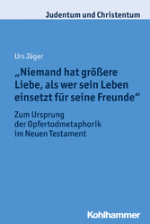 'Niemand hat größere Liebe, als wer sein Leben einsetzt für seine Freunde'