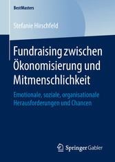 Fundraising zwischen Ökonomisierung und Mitmenschlichkeit