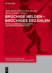 Brüchige Helden - brüchiges Erzählen