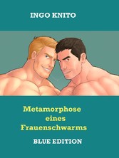 Metamorphose eines Frauenschwarms