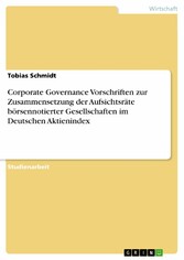 Corporate Governance Vorschriften zur Zusammensetzung der Aufsichtsräte börsennotierter Gesellschaften im Deutschen Aktienindex