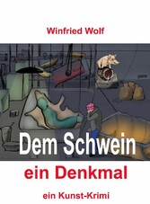 Dem Schwein ein Denkmal