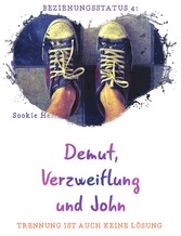 Demut, Verzweiflung und John